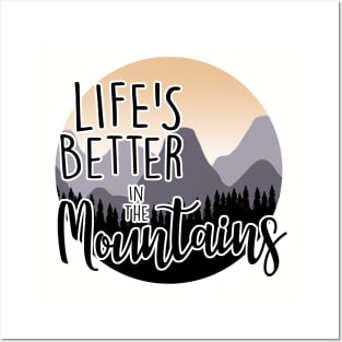 Life Better in the Mountains Posters and Art